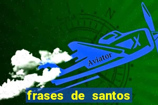 frases de santos sobre o natal